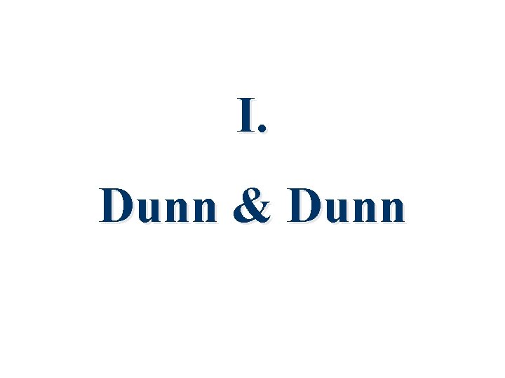I. Dunn & Dunn 