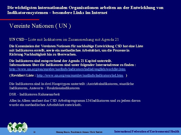 Die wichtigsten internationalen Organisationen arbeiten an der Entwicklung von Indikatorensystemen – besondere Links im