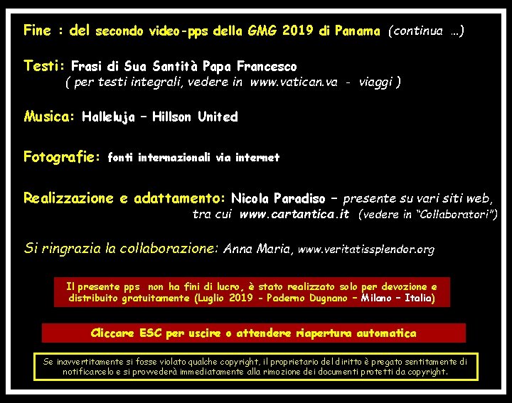 Fine : del secondo video-pps della GMG 2019 di Panama (continua …) Testi: Frasi