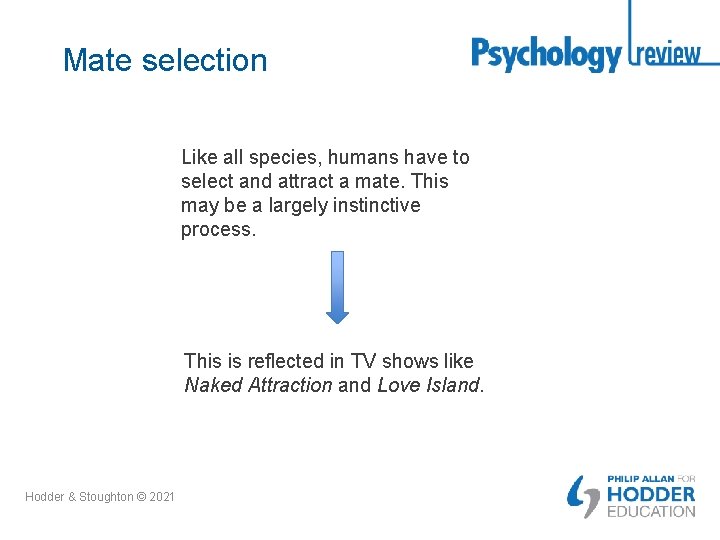Mate selection Like all species, humans have to select and attract a mate. This