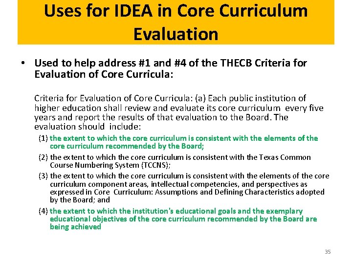 Uses for IDEA in Core Curriculum Evaluation • Used to help address #1 and