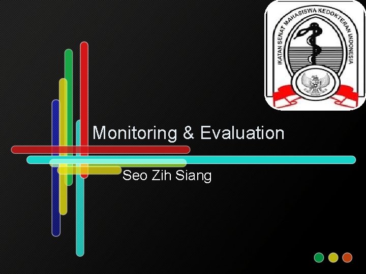 Monitoring & Evaluation Seo Zih Siang 