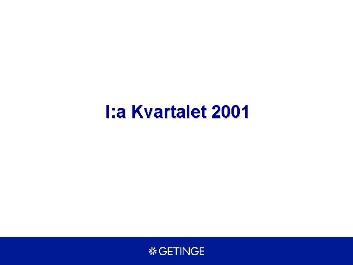 I: a Kvartalet 2001 