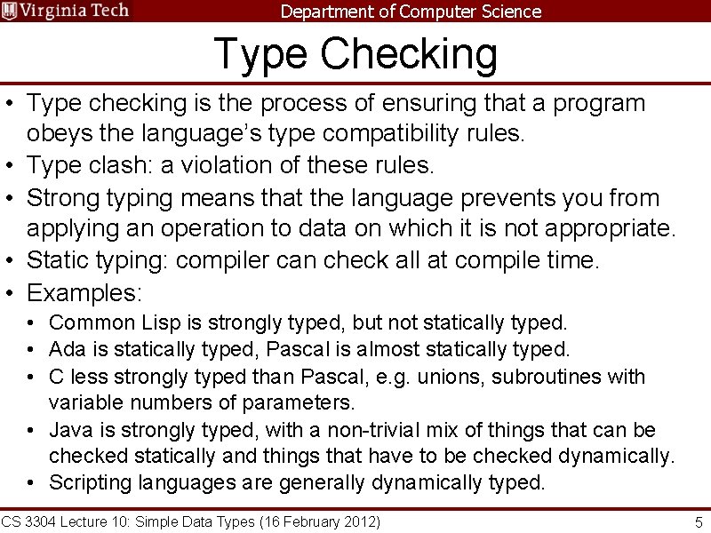 Department of Computer Science Type Checking • Type checking is the process of ensuring