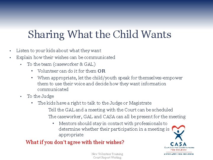 Sharing What the Child Wants • • Listen to your kids about what they
