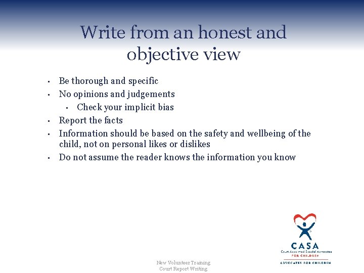 Write from an honest and objective view • • • Be thorough and specific