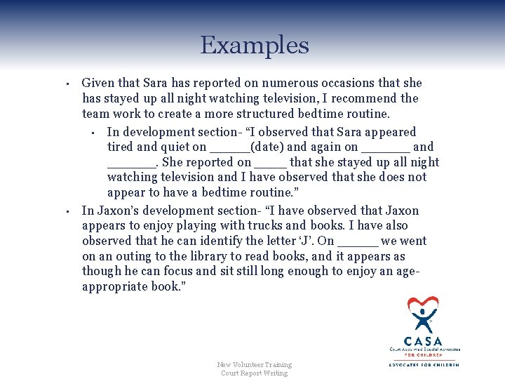 Examples • • Given that Sara has reported on numerous occasions that she has