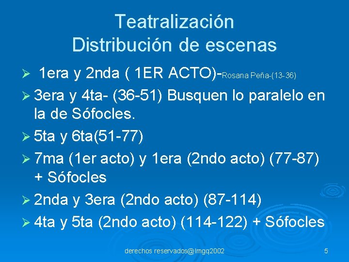 Teatralización Distribución de escenas 1 era y 2 nda ( 1 ER ACTO)-Rosana Peña-(13