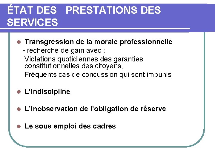 ÉTAT DES PRESTATIONS DES SERVICES l Transgression de la morale professionnelle - recherche de