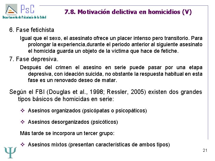 7. 8. Motivación delictiva en homicidios (V) 6. Fase fetichista Igual que el sexo,