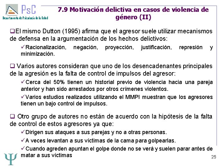 7. 9 Motivación delictiva en casos de violencia de género (II) El mismo Dutton