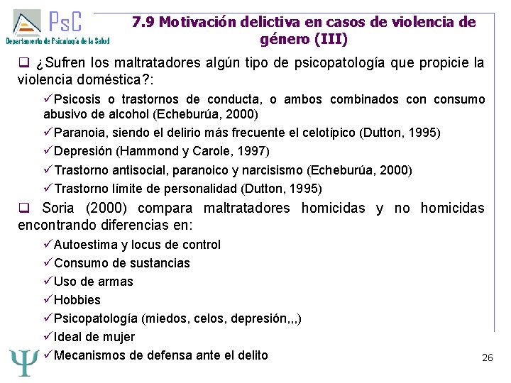 7. 9 Motivación delictiva en casos de violencia de género (III) ¿Sufren los maltratadores