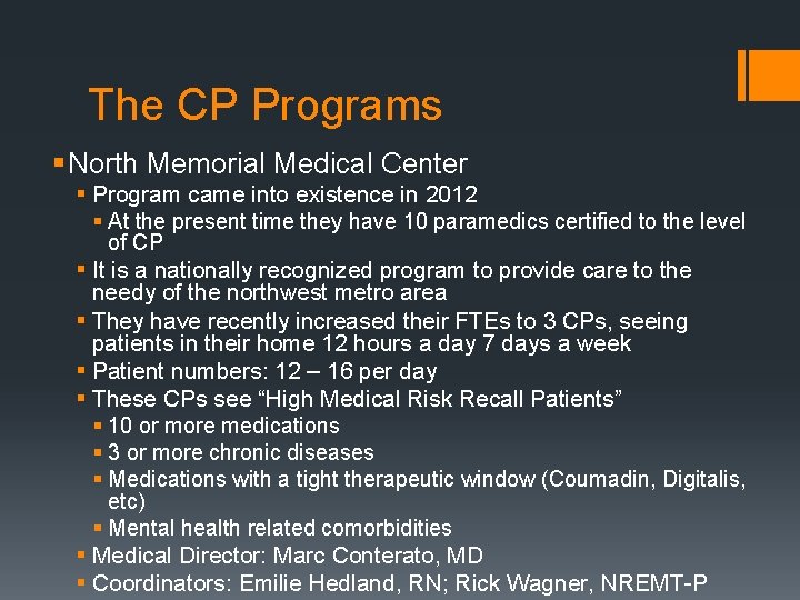 The CP Programs § North Memorial Medical Center § Program came into existence in