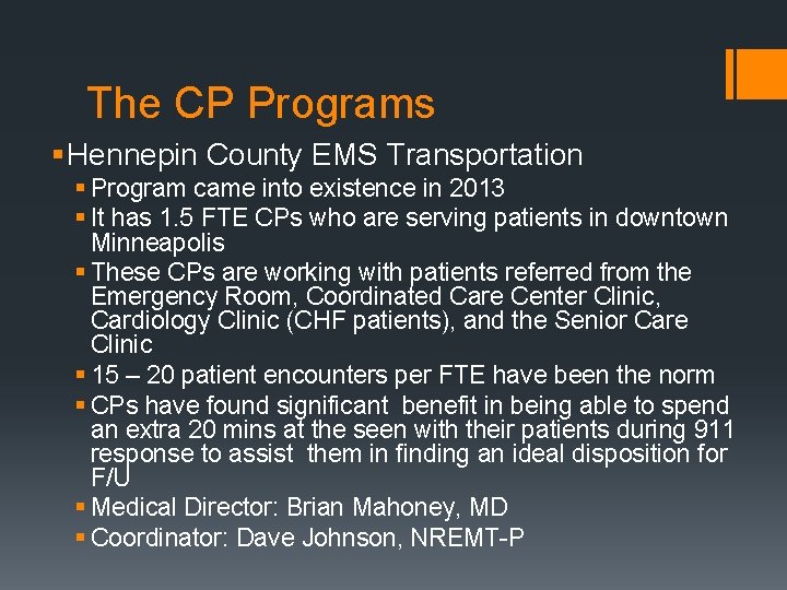 The CP Programs § Hennepin County EMS Transportation § Program came into existence in