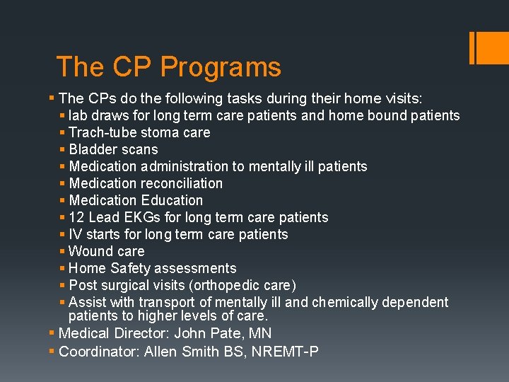 The CP Programs § The CPs do the following tasks during their home visits: