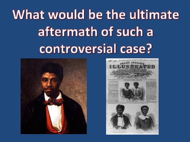 What would be the ultimate aftermath of such a controversial case? 