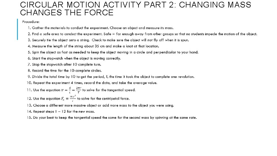 CIRCULAR MOTION ACTIVITY PART 2: CHANGING MASS CHANGES THE FORCE 