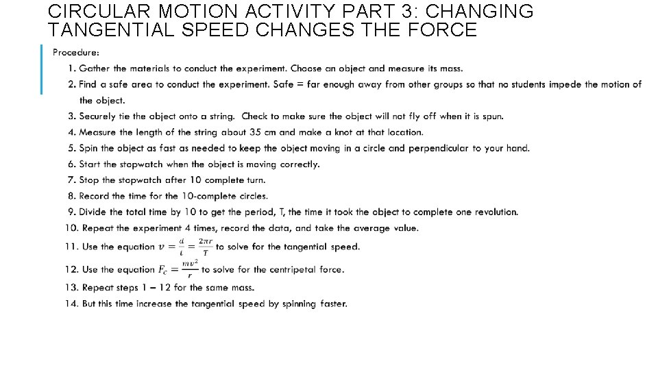 CIRCULAR MOTION ACTIVITY PART 3: CHANGING TANGENTIAL SPEED CHANGES THE FORCE 