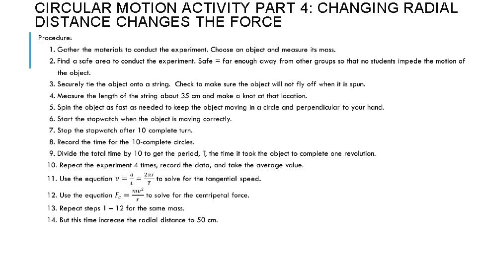 CIRCULAR MOTION ACTIVITY PART 4: CHANGING RADIAL DISTANCE CHANGES THE FORCE 