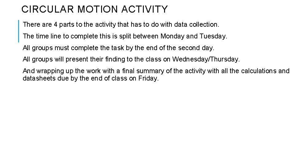 CIRCULAR MOTION ACTIVITY There are 4 parts to the activity that has to do