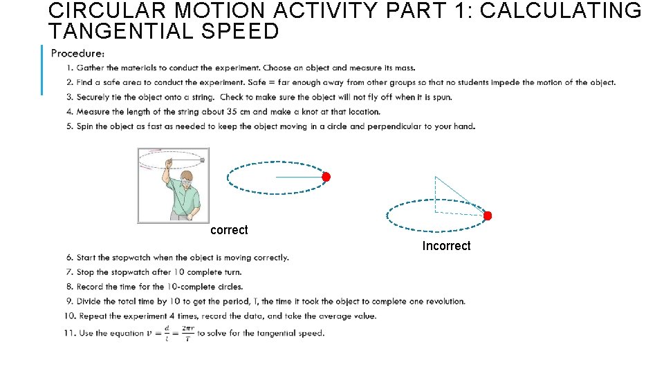 CIRCULAR MOTION ACTIVITY PART 1: CALCULATING TANGENTIAL SPEED correct Incorrect 