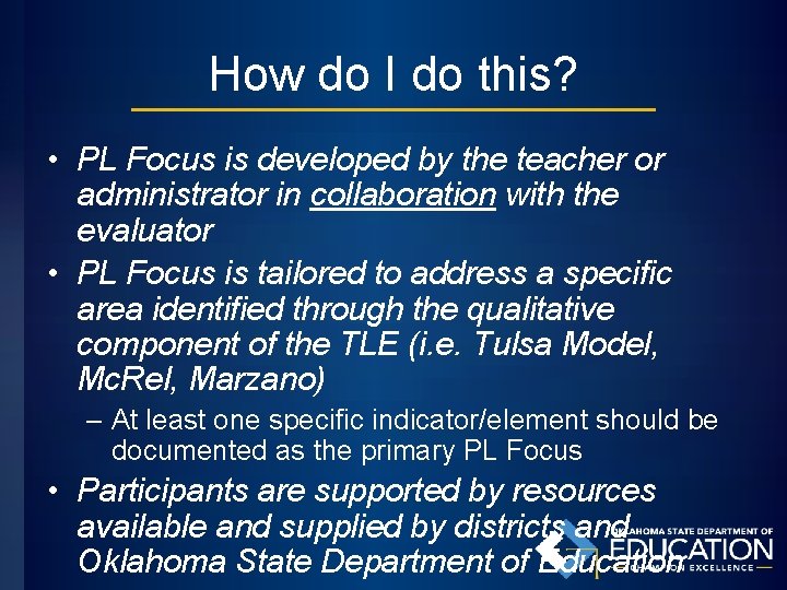 How do I do this? • PL Focus is developed by the teacher or