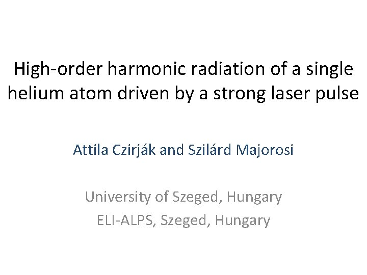 High-order harmonic radiation of a single helium atom driven by a strong laser pulse