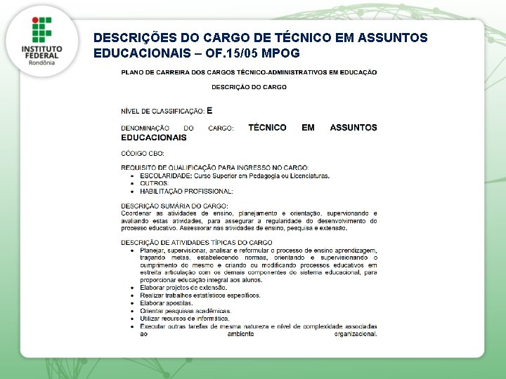 DESCRIÇÕES DO CARGO DE TÉCNICO EM ASSUNTOS EDUCACIONAIS – OF. 15/05 MPOG 