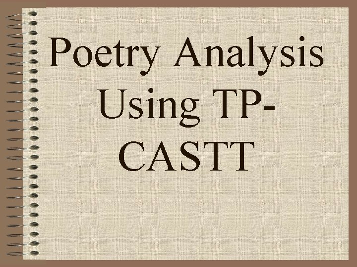 Poetry Analysis Using TPCASTT 