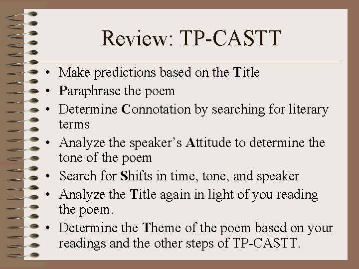 Review: TP-CASTT • Make predictions based on the Title • Paraphrase the poem •