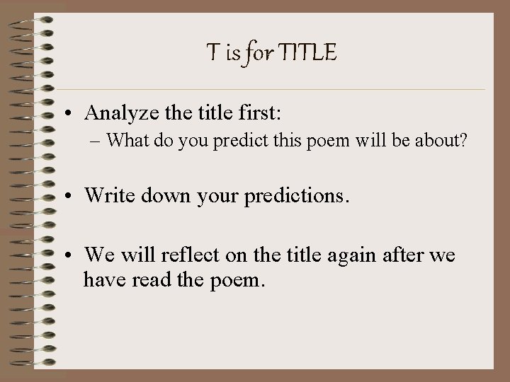 T is for TITLE • Analyze the title first: – What do you predict