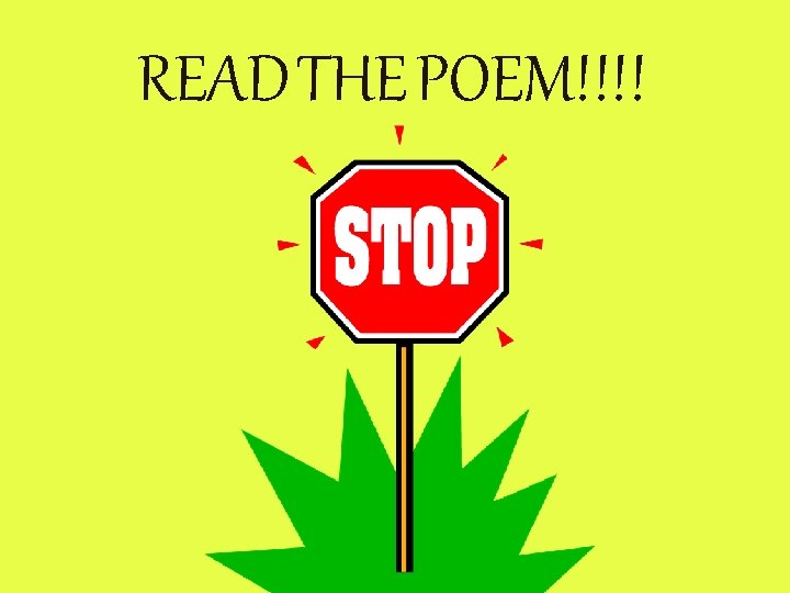 READ THE POEM!!!! 