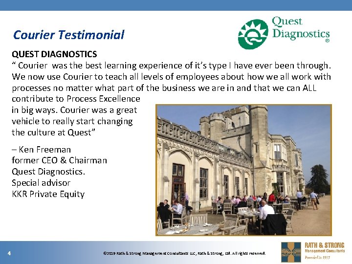 Courier Testimonial QUEST DIAGNOSTICS “ Courier was the best learning experience of it’s type