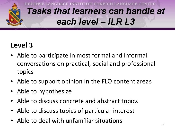 Tasks that learners can handle at each level – ILR L 3 Level 3