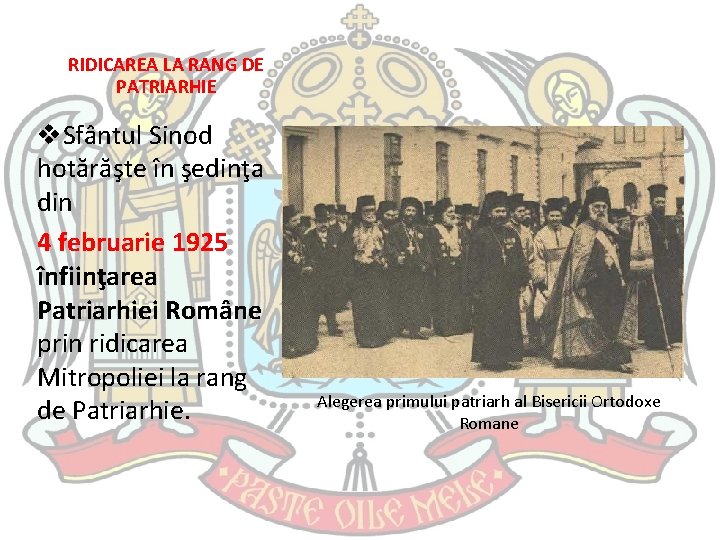 RIDICAREA LA RANG DE PATRIARHIE v. Sfântul Sinod hotărăşte în şedinţa din 4 februarie