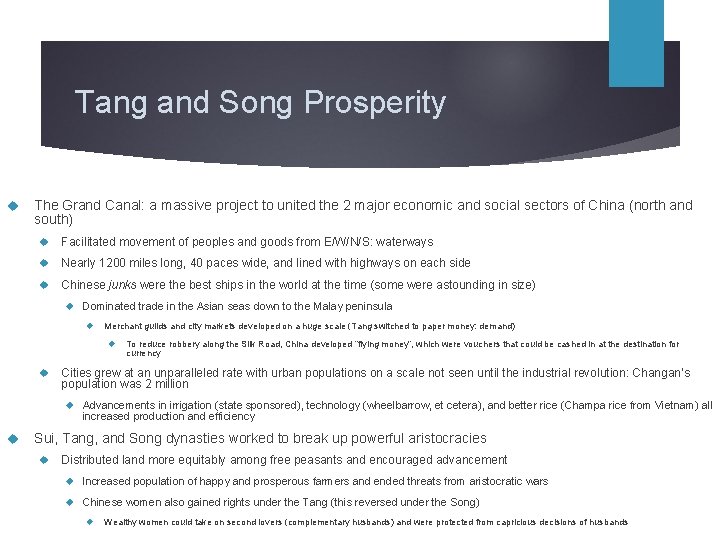 Tang and Song Prosperity The Grand Canal: a massive project to united the 2