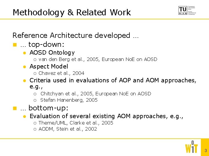 Methodology & Related Work Reference Architecture developed … n … top-down: l AOSD Ontology
