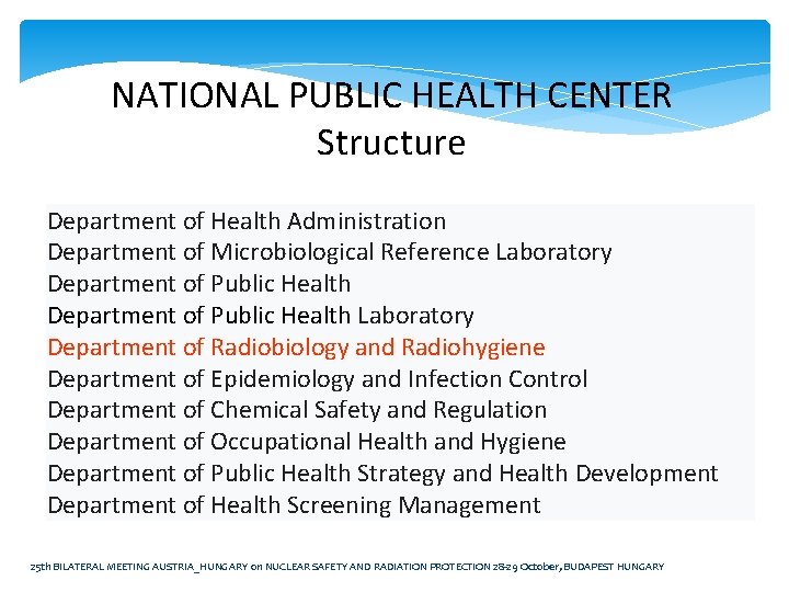 NATIONAL PUBLIC HEALTH CENTER Structure Department of Health Administration Department of Microbiological Reference Laboratory