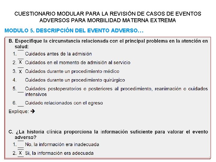 CUESTIONARIO MODULAR PARA LA REVISIÓN DE CASOS DE EVENTOS ADVERSOS PARA MORBILIDAD MATERNA EXTREMA CUESTIONARIO MODULAR PARA LA REVISIÓN DE CASOS DE EVENTOS ADVERSOS PARA MORBILIDAD MATERNA EXTREMA