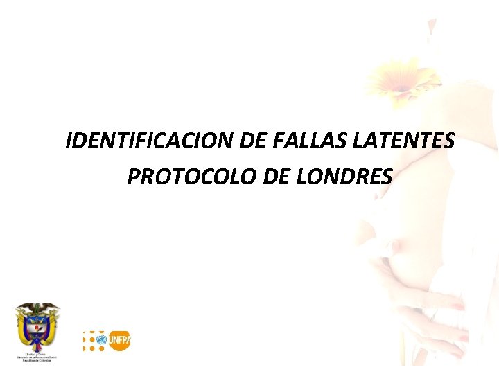 IDENTIFICACION DE FALLAS LATENTES PROTOCOLO DE LONDRES 