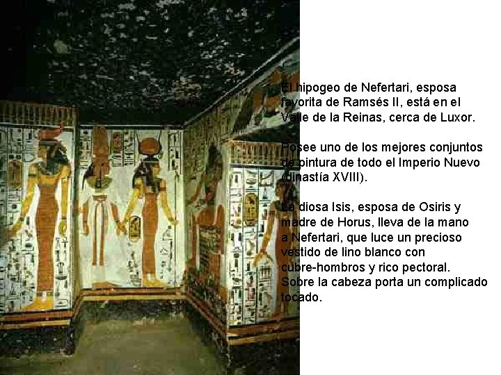 El hipogeo de Nefertari, esposa favorita de Ramsés II, está en el Valle de