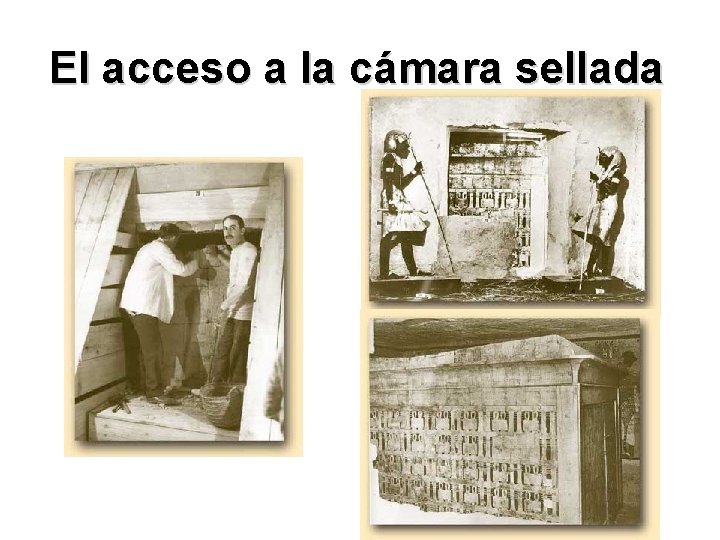 El acceso a la cámara sellada 