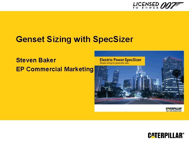 Genset Sizing with Spec. Sizer Steven Baker EP Commercial Marketing 
