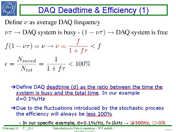 DAQ Deadtime & Efficiency (1) ➔ Define DAQ deadtime (d) as the ratio between