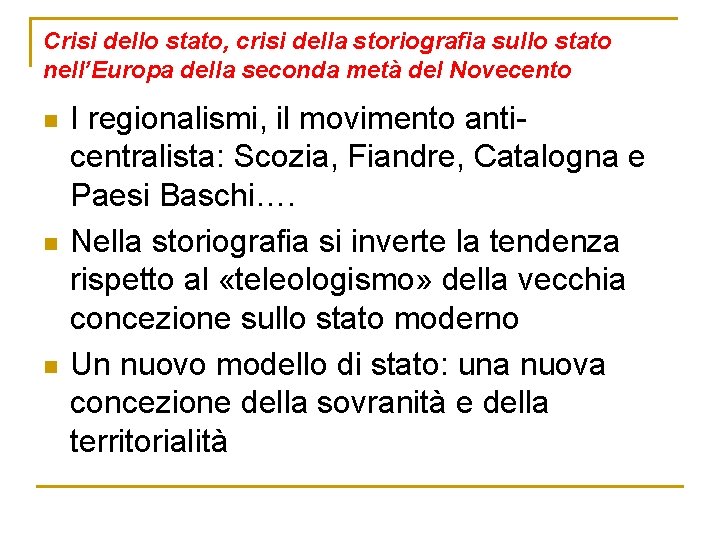 Crisi dello stato, crisi della storiografia sullo stato nell’Europa della seconda metà del Novecento