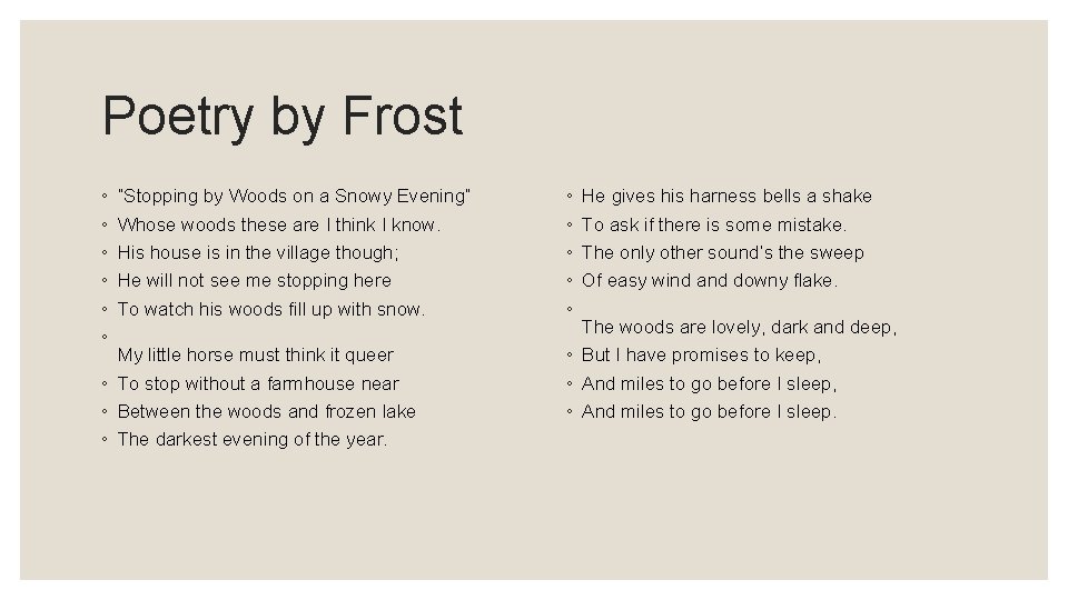 Poetry by Frost ◦ ◦ ◦ “Stopping by Woods on a Snowy Evening” Whose