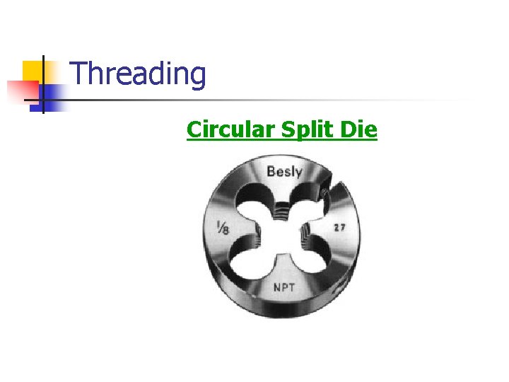 Threading Circular Split Die 