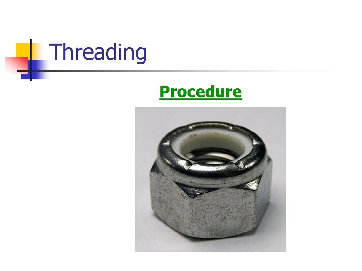 Threading Procedure 