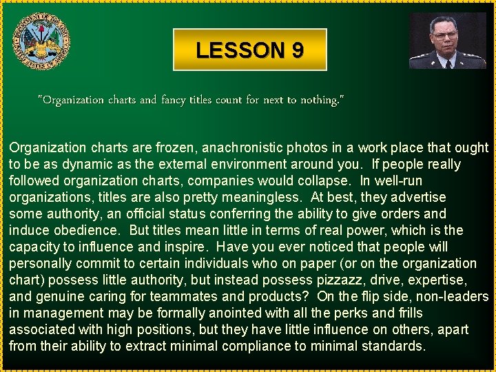 LESSON 9 "Organization charts and fancy titles count for next to nothing. " Organization