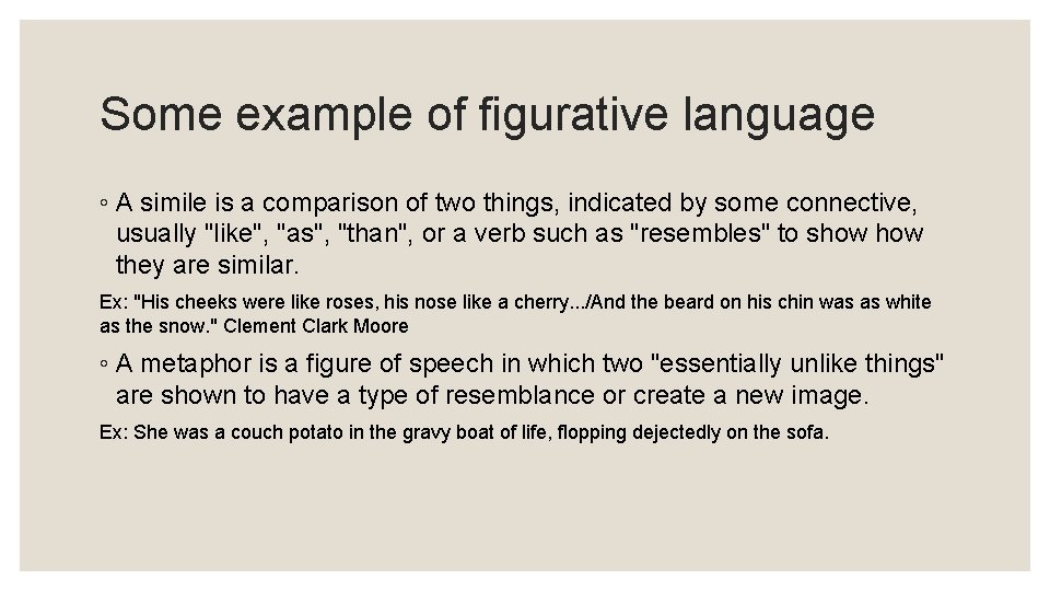 Some example of figurative language ◦ A simile is a comparison of two things,